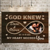 God Knew My Heart Needed You - Premium Canvas Poster (1.25")