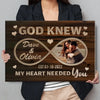 God Knew My Heart Needed You - Premium Canvas Poster (1.25")