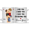 Personalized Mug - I Met You I Liked You I Love You Keeping You - Birthday, Loving, Anniversary Gift For Couples, Husband, Wife, Lover