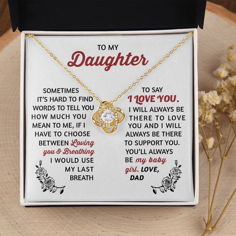 To My Daughter - I Would Use My Last Breath To Say I Love You, Love Knot Necklace