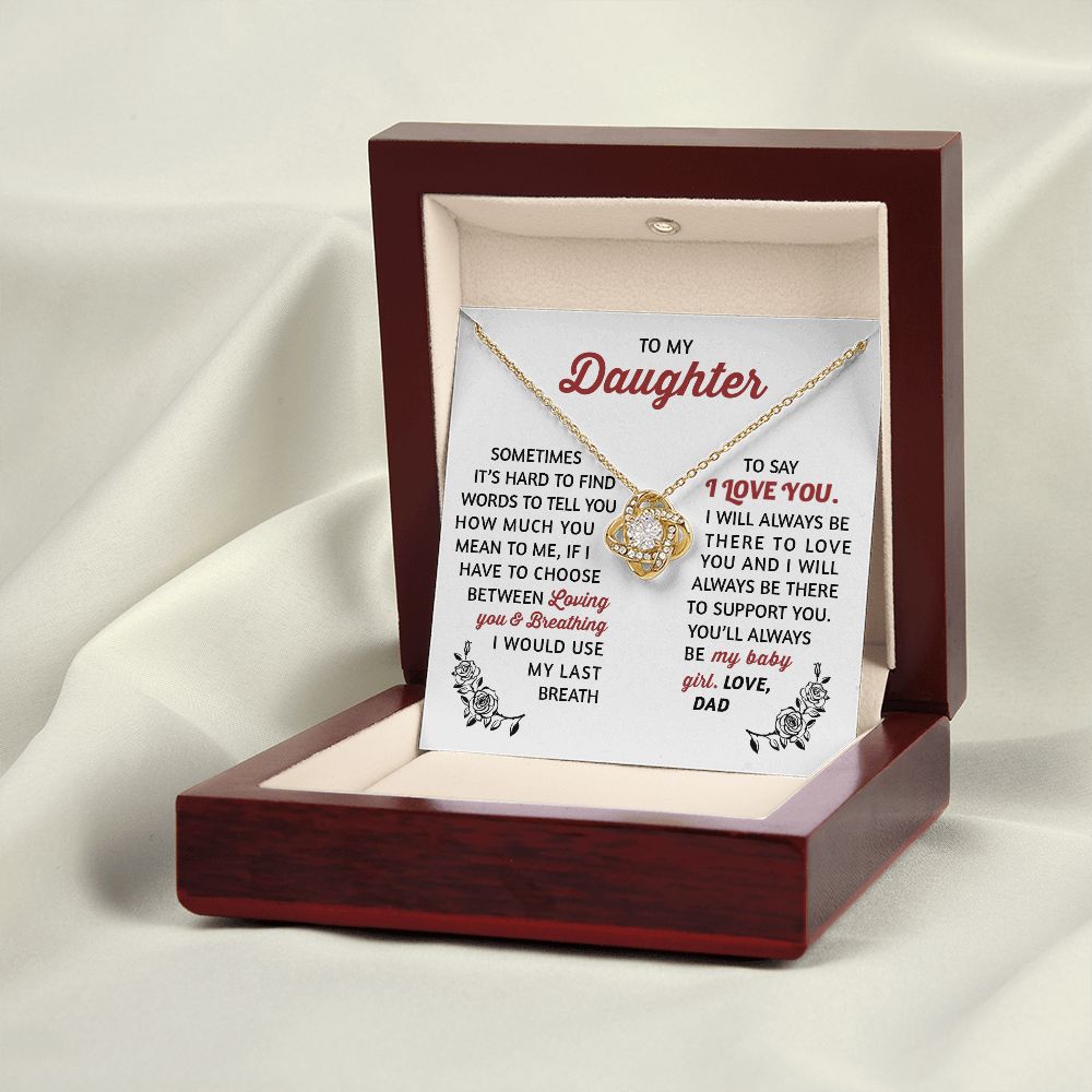 To My Daughter - I Would Use My Last Breath To Say I Love You, Love Knot Necklace