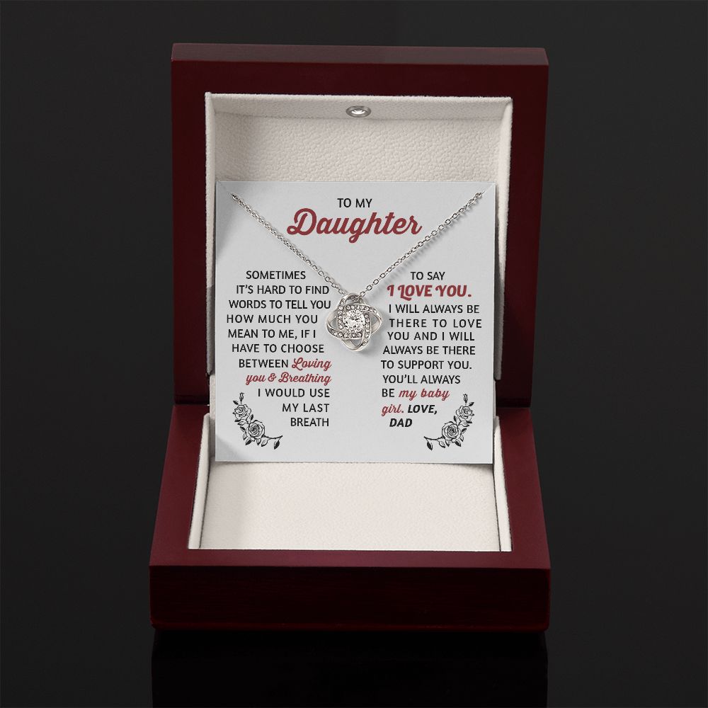 To My Daughter - I Would Use My Last Breath To Say I Love You, Love Knot Necklace