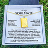 To My Soulmate - Love Letter Necklace - Beautiful Gift Set