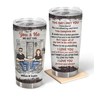 Personalized Tumbler Cup - The Day I Met You - Gift For Couples, Husband, Wife, Boyfriend, Girlfriend, Wedding Gift, Anniversary Gift