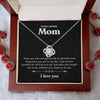 To My Loving Mom | There Are Not Enough Words | Love Knot Necklace