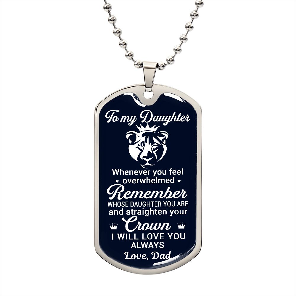 To My Daughter From Dad | Remember Whose Daughter You Are | Dog Tag Necklace