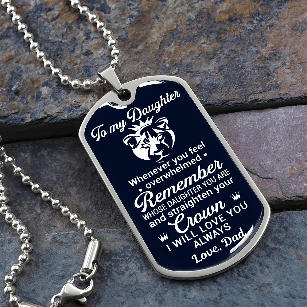 To My Daughter From Dad | Remember Whose Daughter You Are | Dog Tag Necklace
