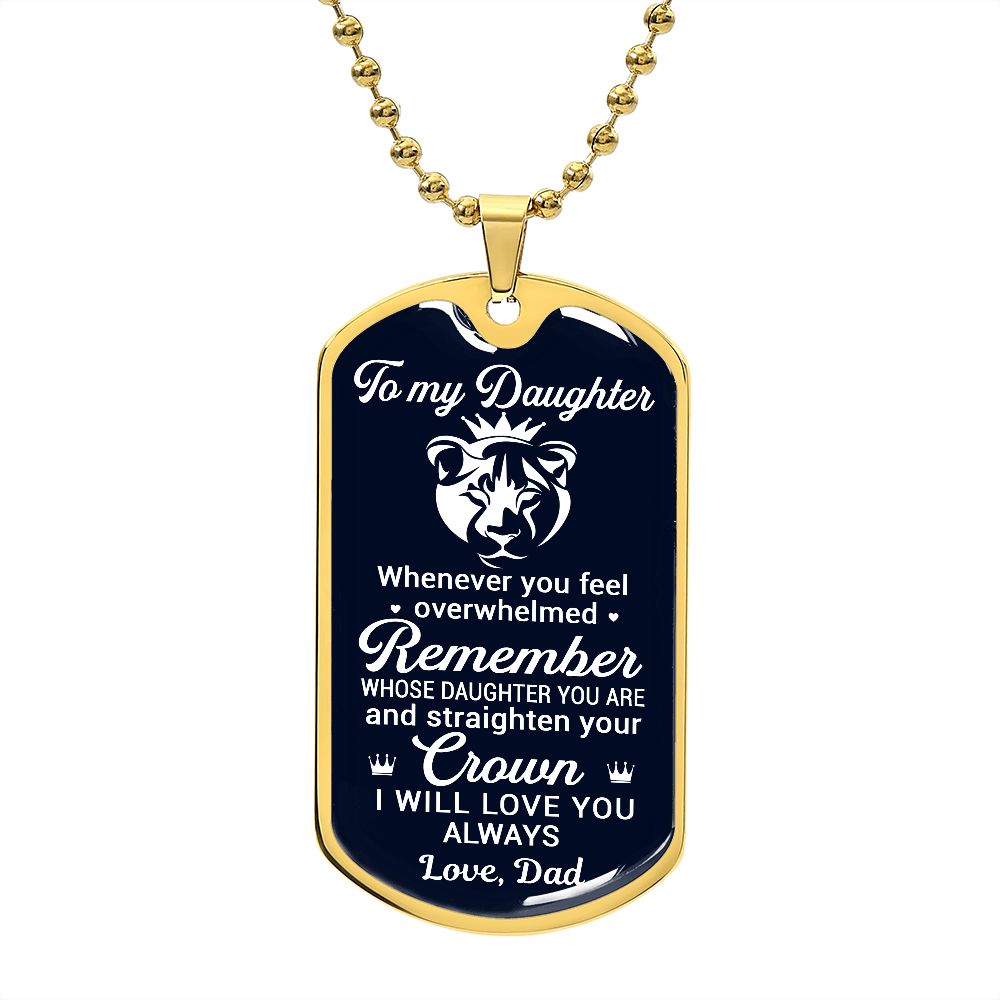 To My Daughter From Dad | Remember Whose Daughter You Are | Dog Tag Necklace