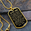To My Son Gift From Dad I Never Forget How Much I Love You Love Dad I Dog Tag Necklace