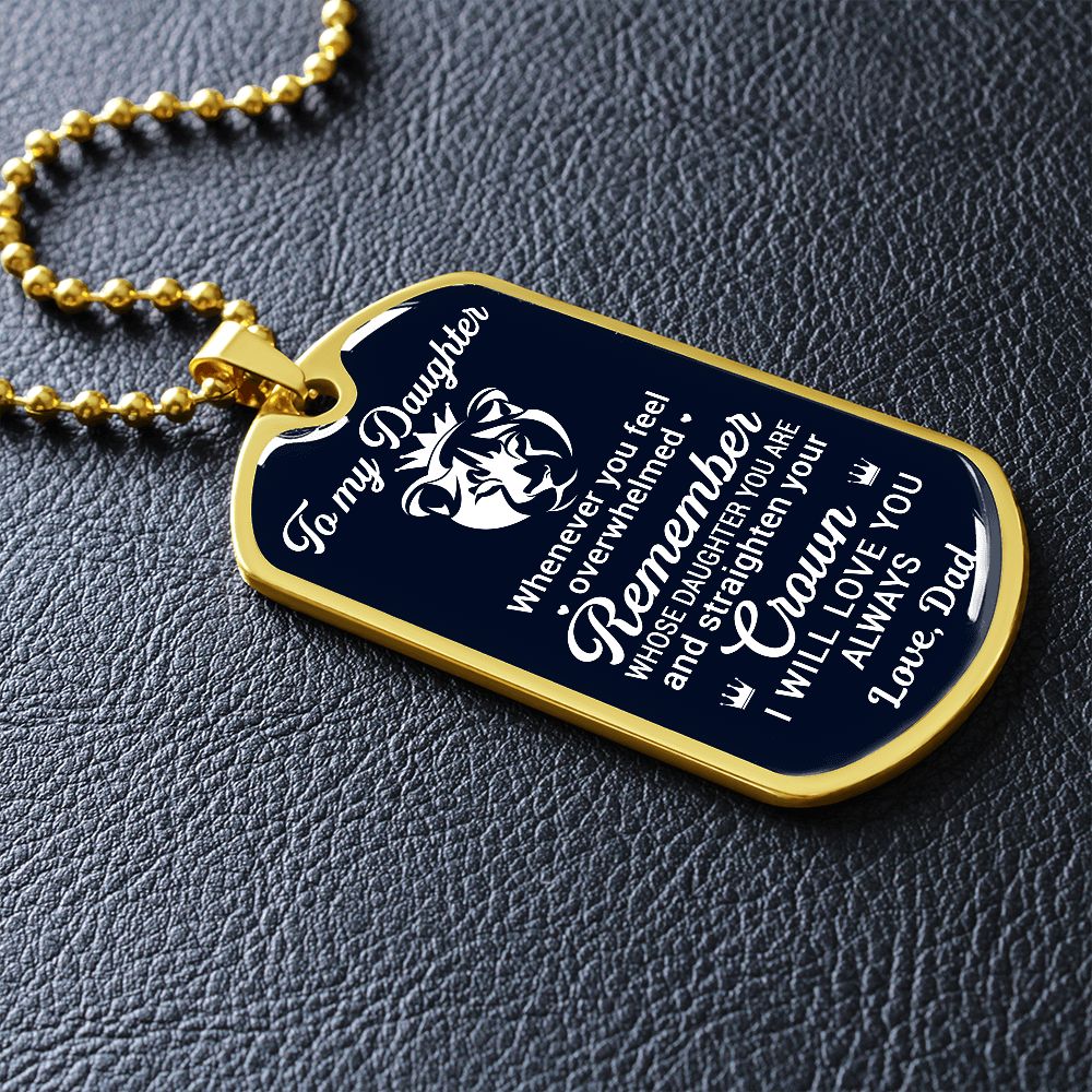 To My Daughter From Dad | Remember Whose Daughter You Are | Dog Tag Necklace