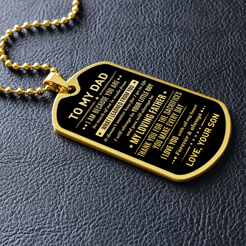 To My Dad - I Am Because You Are, Dogtag Necklace Gift