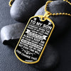 To My Son - Always Keep Me In Your Heart - Dog Tag Necklace