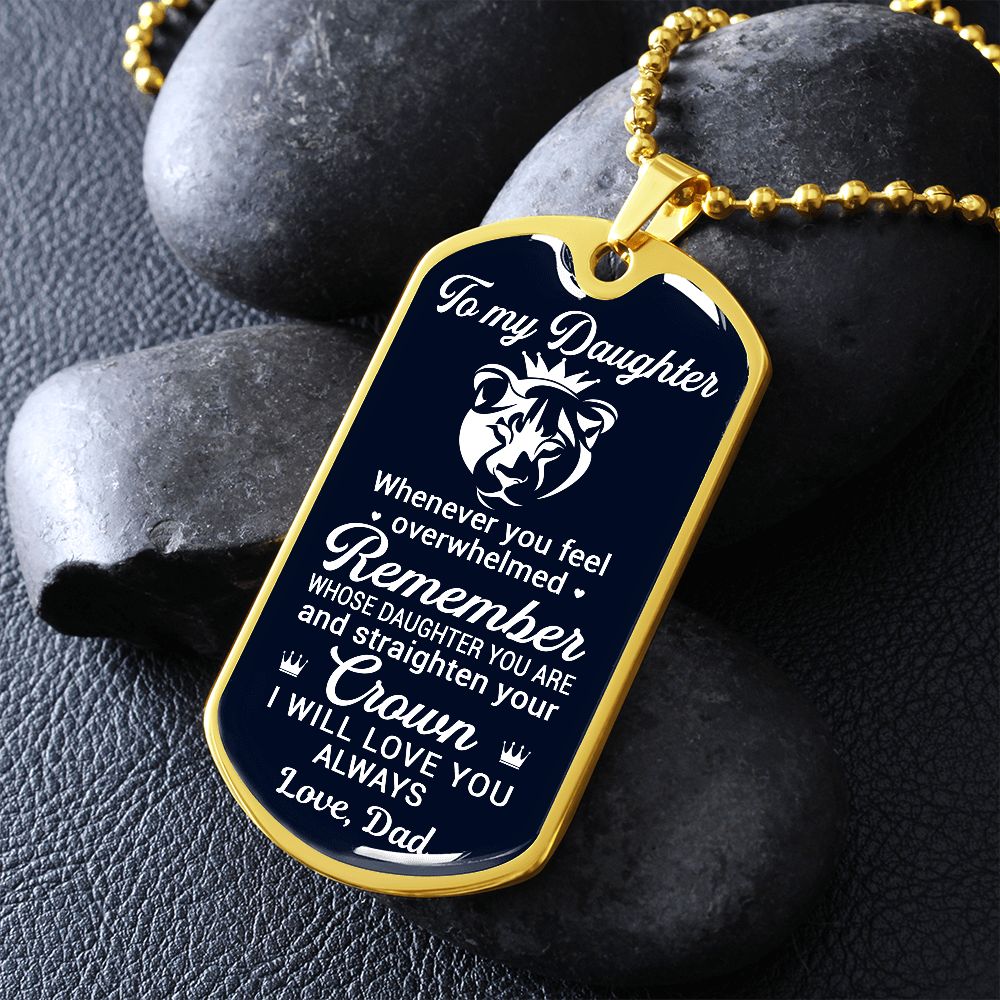 To My Daughter From Dad | Remember Whose Daughter You Are | Dog Tag Necklace