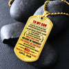 To My Son - Stay Strong Be Confident, DogTag Necklace Gift To Son
