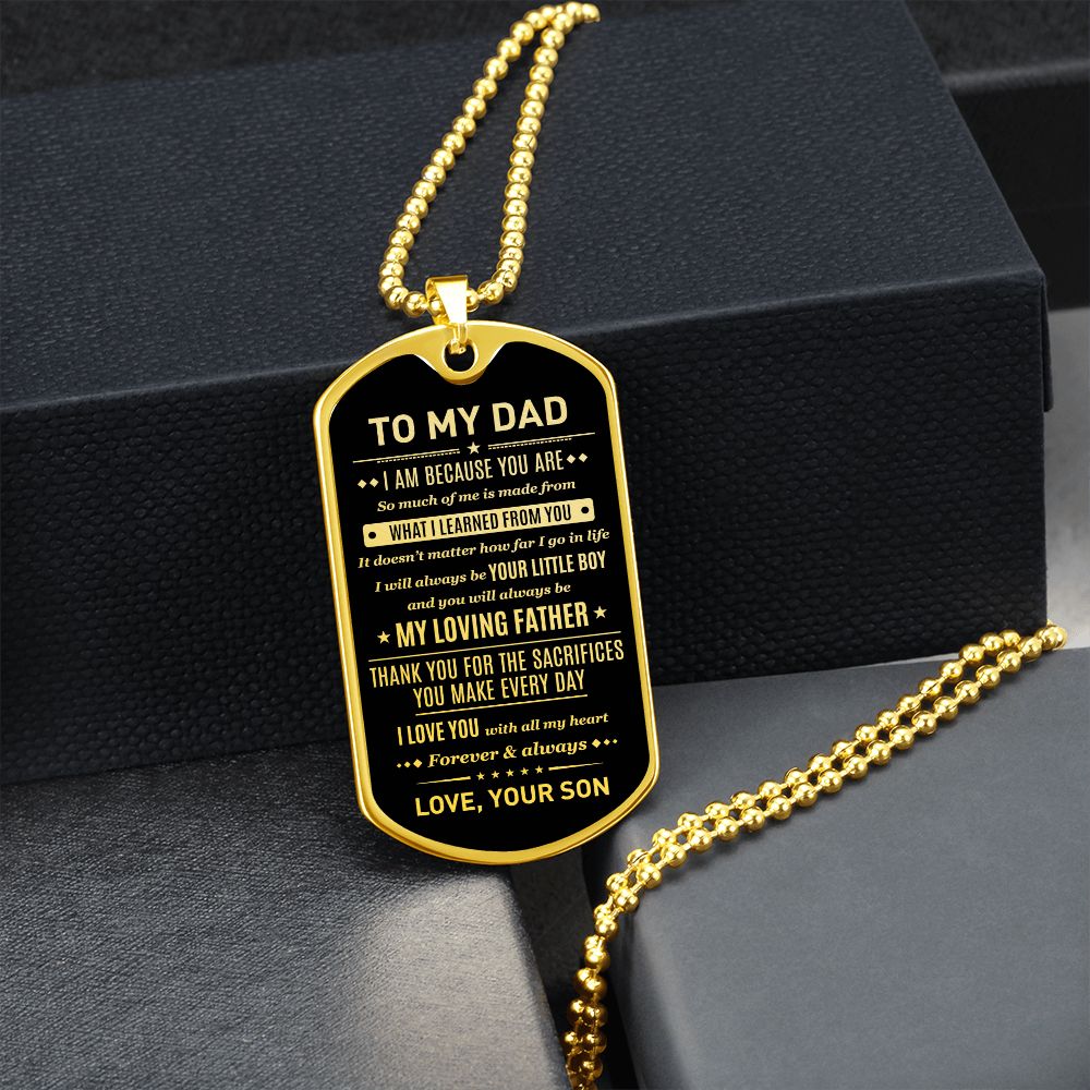 To My Dad - I Am Because You Are, Dogtag Necklace Gift