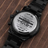 To My Son Never Feel That, Engraved Design Black Chronograph Watch, Gift for Son from Dad