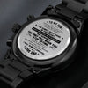 To My Son Never Feel That, Engraved Design Black Chronograph Watch, Gift for Son from Dad