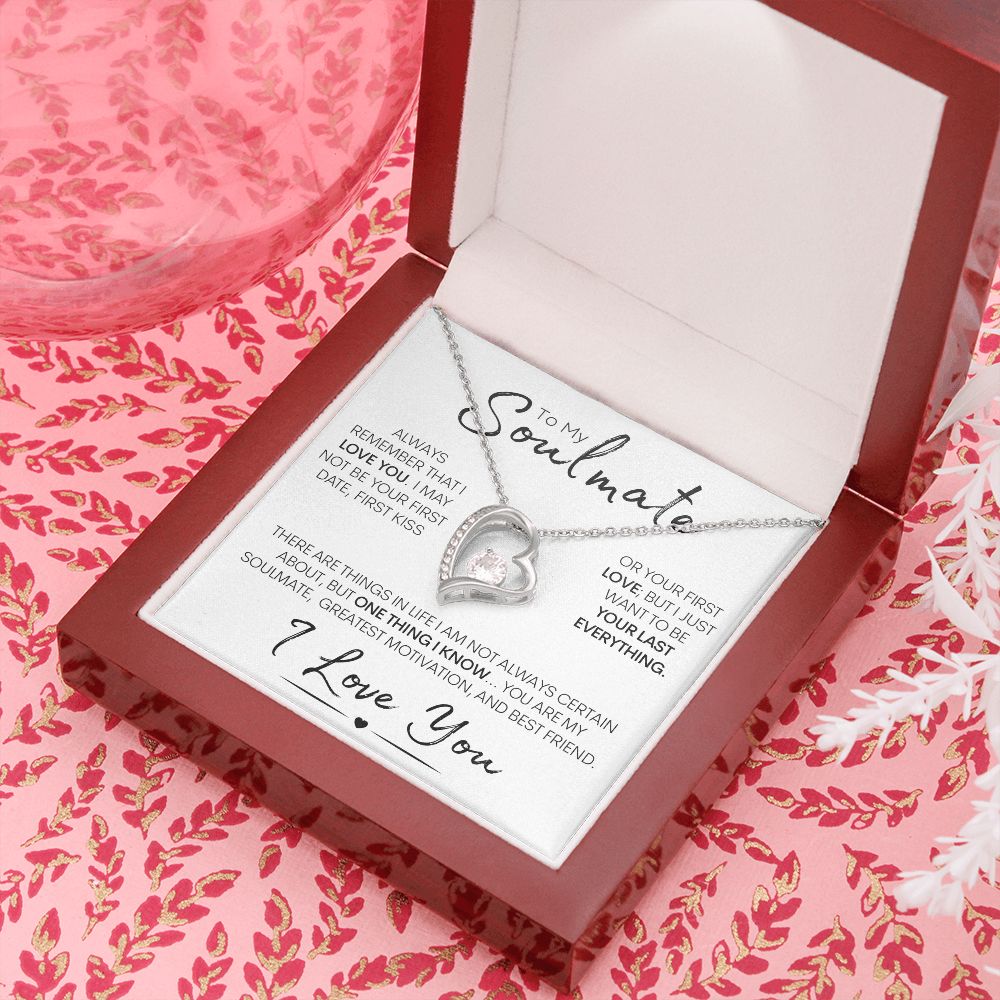 To My Soulmate | One Thing I Know | Forever Love Necklace