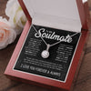 To My Soulmate | I May Not | Eternal Hope Necklace