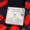 What Cancer Cannot Do - Lucky Necklace