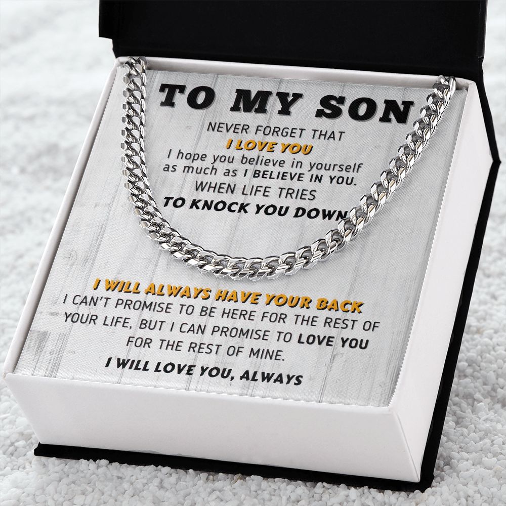 To My Son | I Will Always Have Your Back | Cuban Link Chain