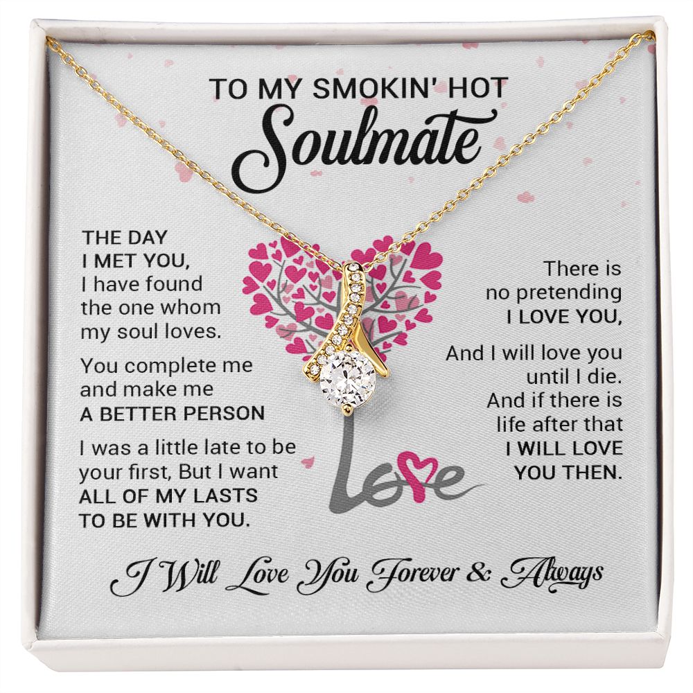 Soulmate I Will Love You Until I Die | Romantic Gift For Her | Alluring Beauty Necklace