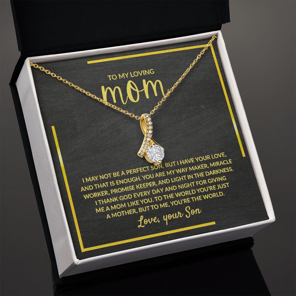 Loving Mom I Have Your Love, Alluring Beauty Necklace, Perfect Gift For Mom From Son