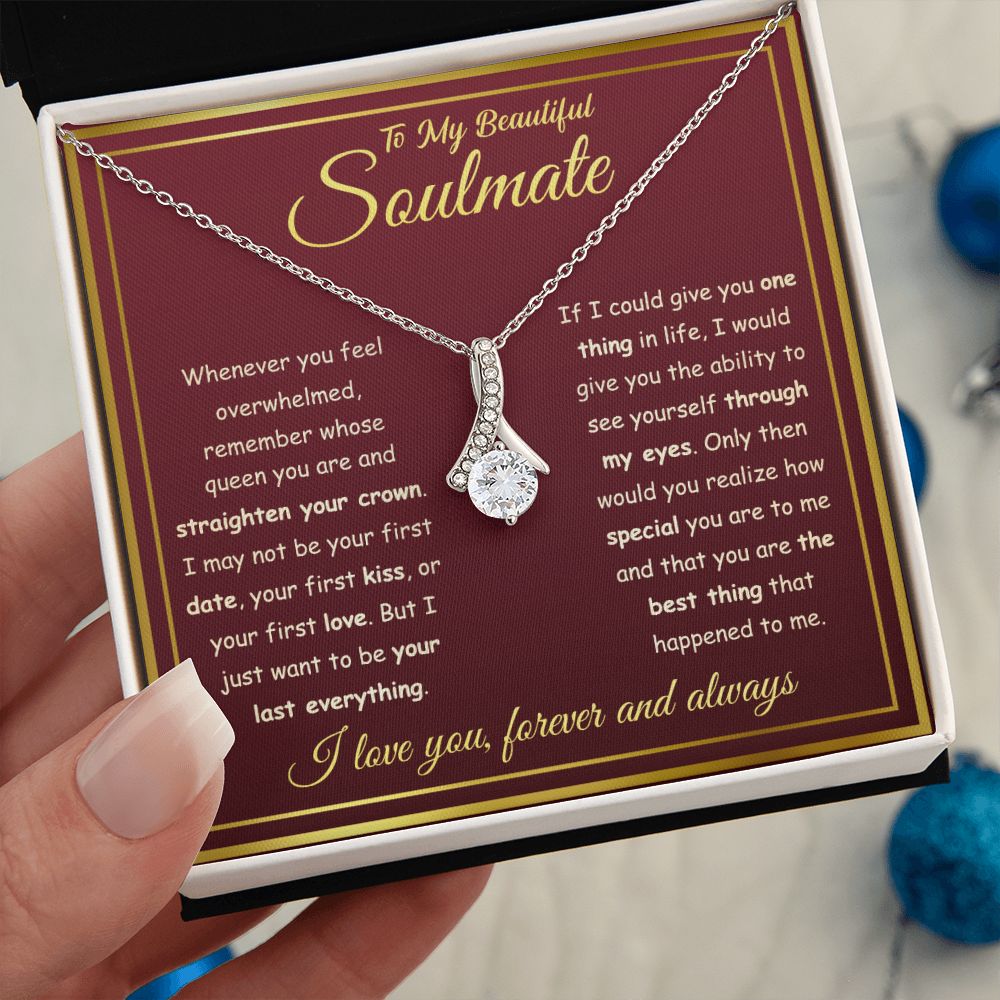 To My Beautiful Soulmate - I Want To Be Your Last Everything, Alluring Beauty Necklace