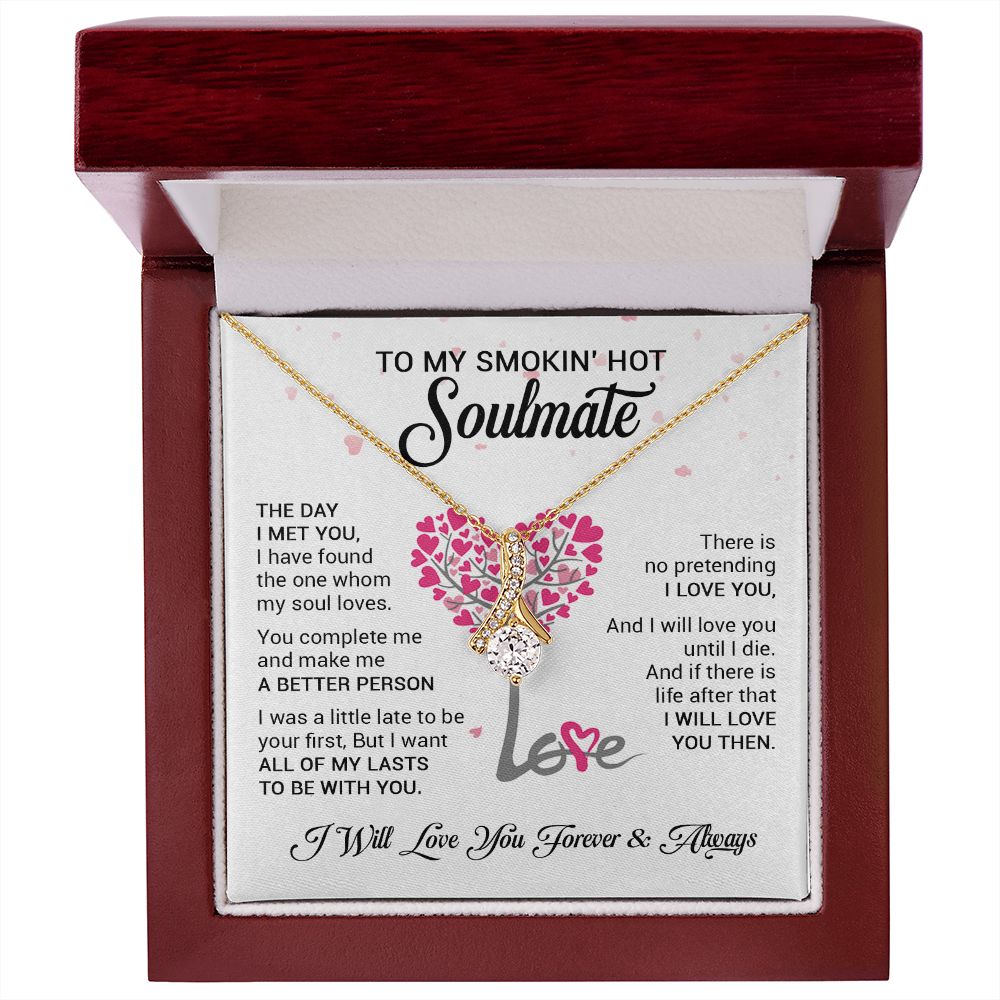 Soulmate I Will Love You Until I Die | Romantic Gift For Her | Alluring Beauty Necklace