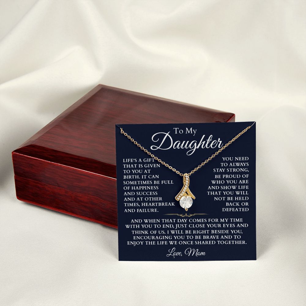 To My Daughter - Enjoy The Life We Once Shared Together, Alluring Beauty Necklace