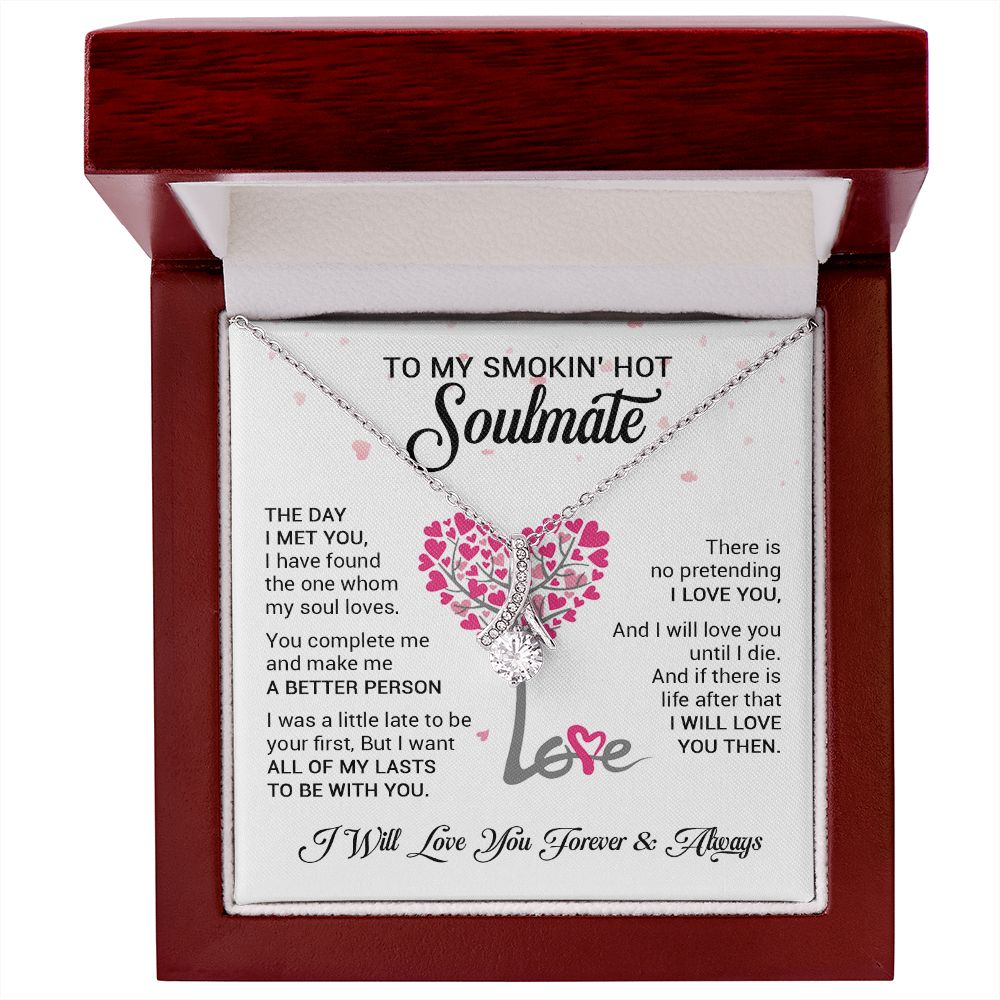 Soulmate I Will Love You Until I Die | Romantic Gift For Her | Alluring Beauty Necklace