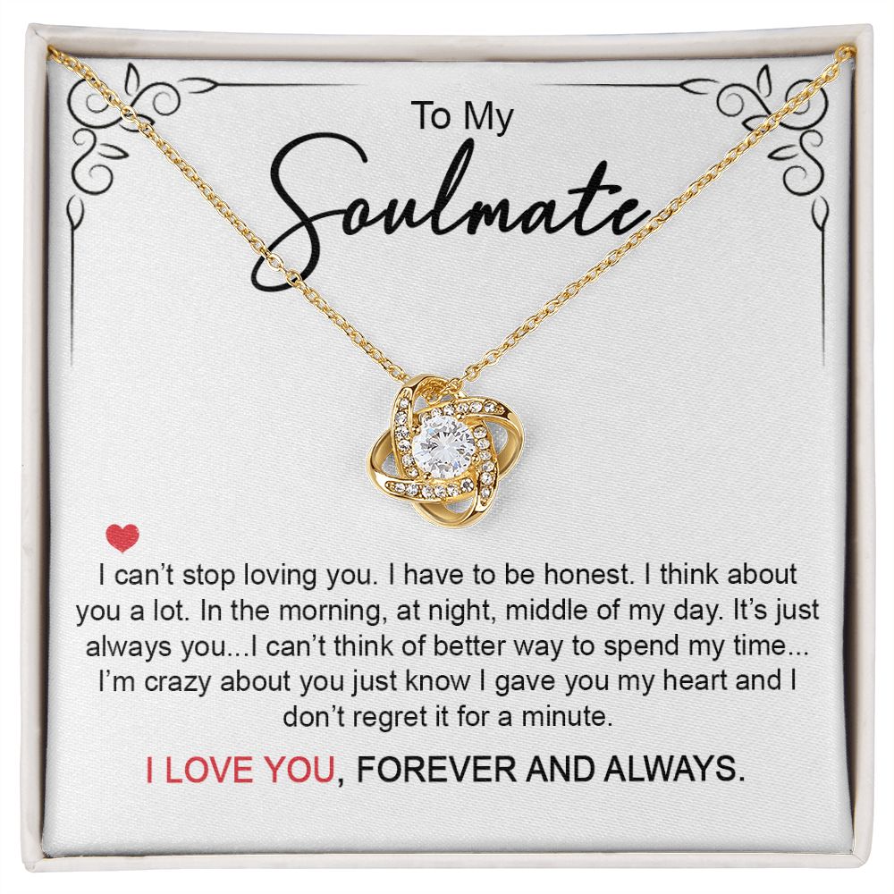 To My Soulmate | I Can't Stop Loving You | Love Knot Necklace.