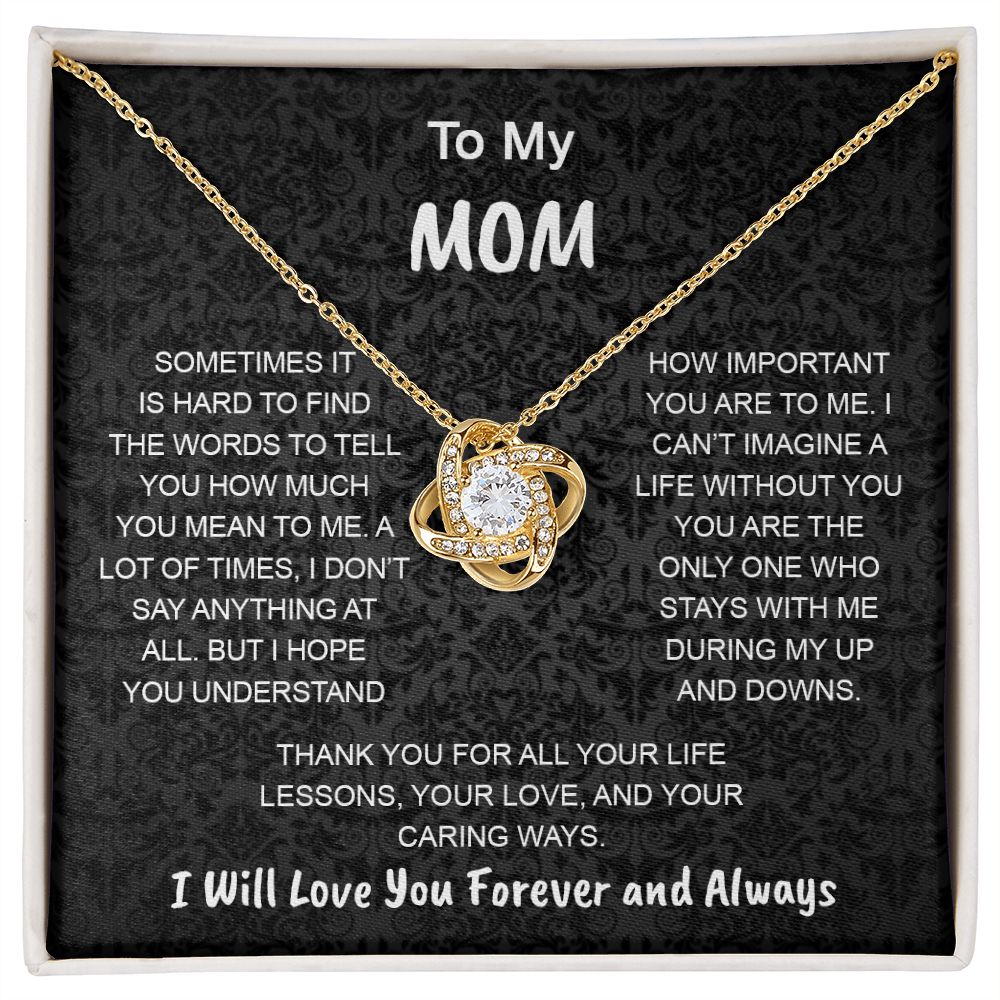 To My Mom | Sometimes It Hard To Find | Love Knot Necklace.