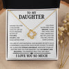 To My Daughter - You Deserve Only The Very Best, Love Knot Necklace