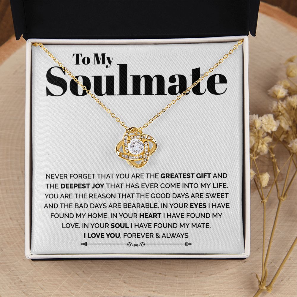 To My Soulmate - The Greatest Gift And The Deepest Joy, Love Knot Necklace