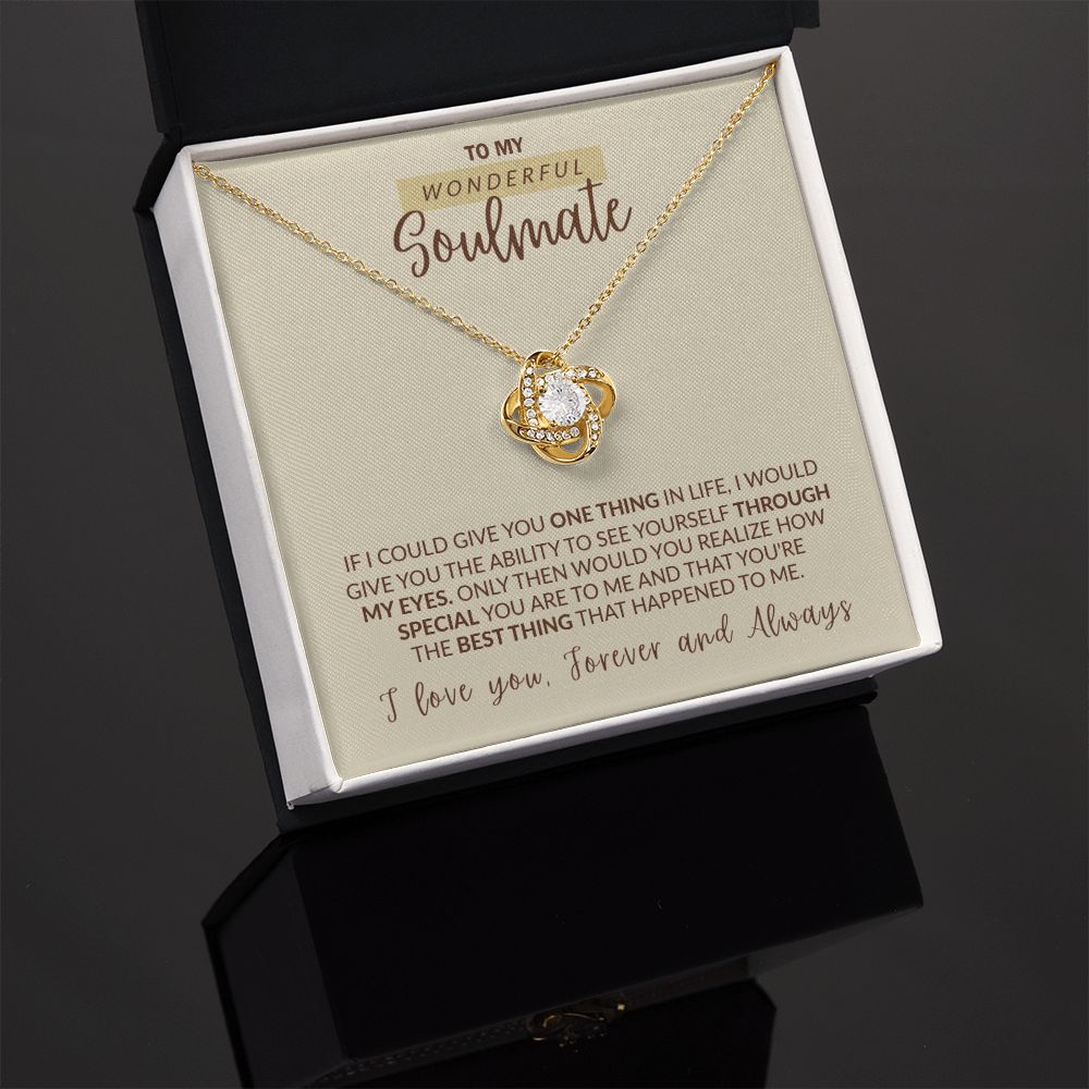 To My Wonderful Soulmate - The Best Thing That Happened to Me, Love Knot Necklace