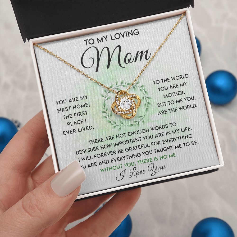 To My Loving Mom | My First Home, You Are The World | Love Knot Necklace