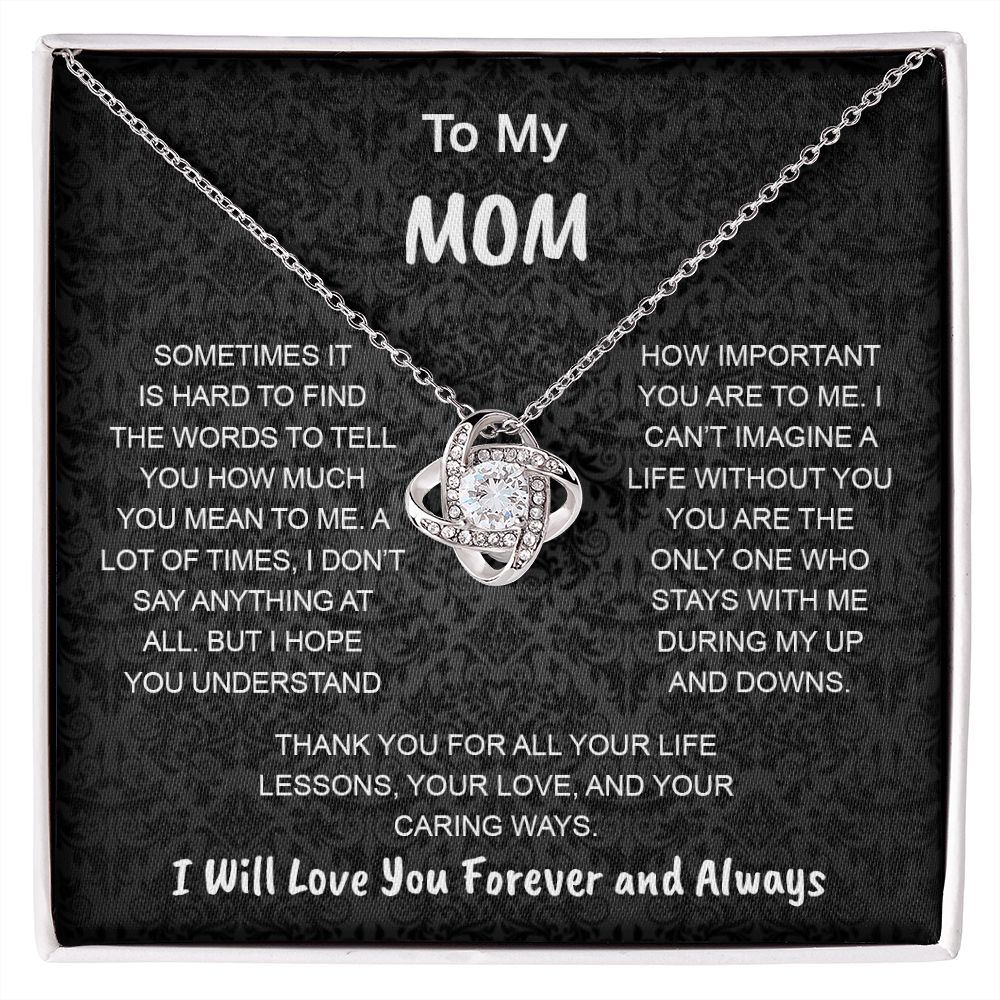 To My Mom | Sometimes It Hard To Find | Love Knot Necklace.