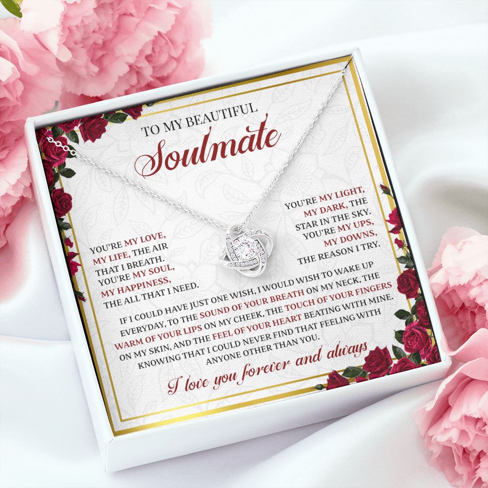 To My Soulmate - You Are My Love, My Life - Love Knot Necklace Gift