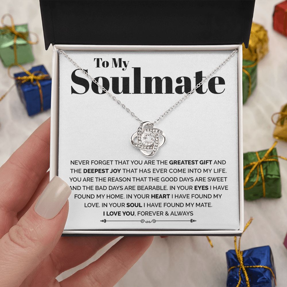 To My Soulmate - The Greatest Gift And The Deepest Joy, Love Knot Necklace