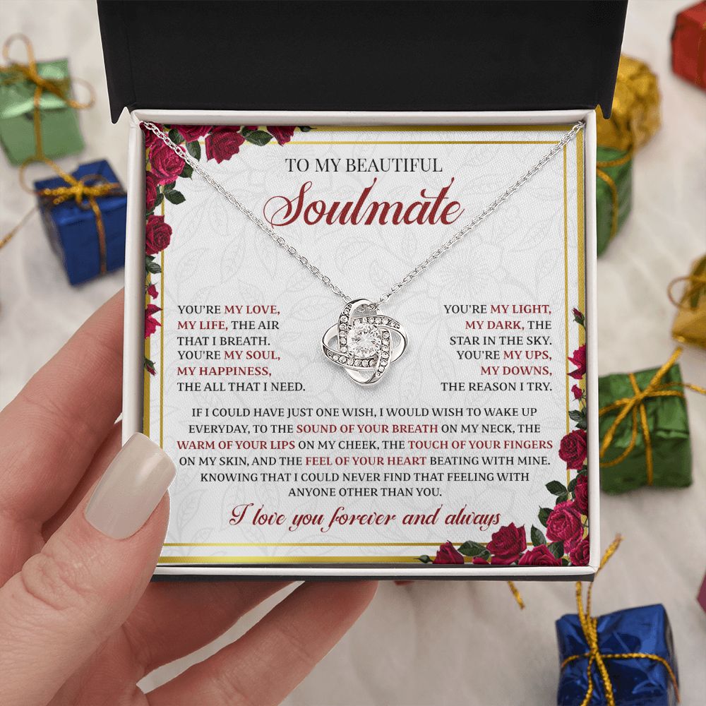 To My Soulmate - You Are My Love, My Life - Love Knot Necklace Gift
