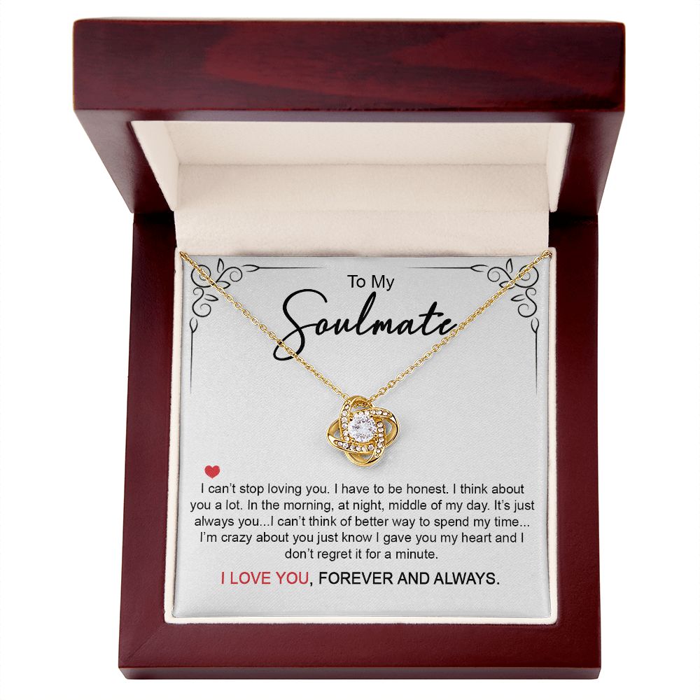 To My Soulmate | I Can't Stop Loving You | Love Knot Necklace.