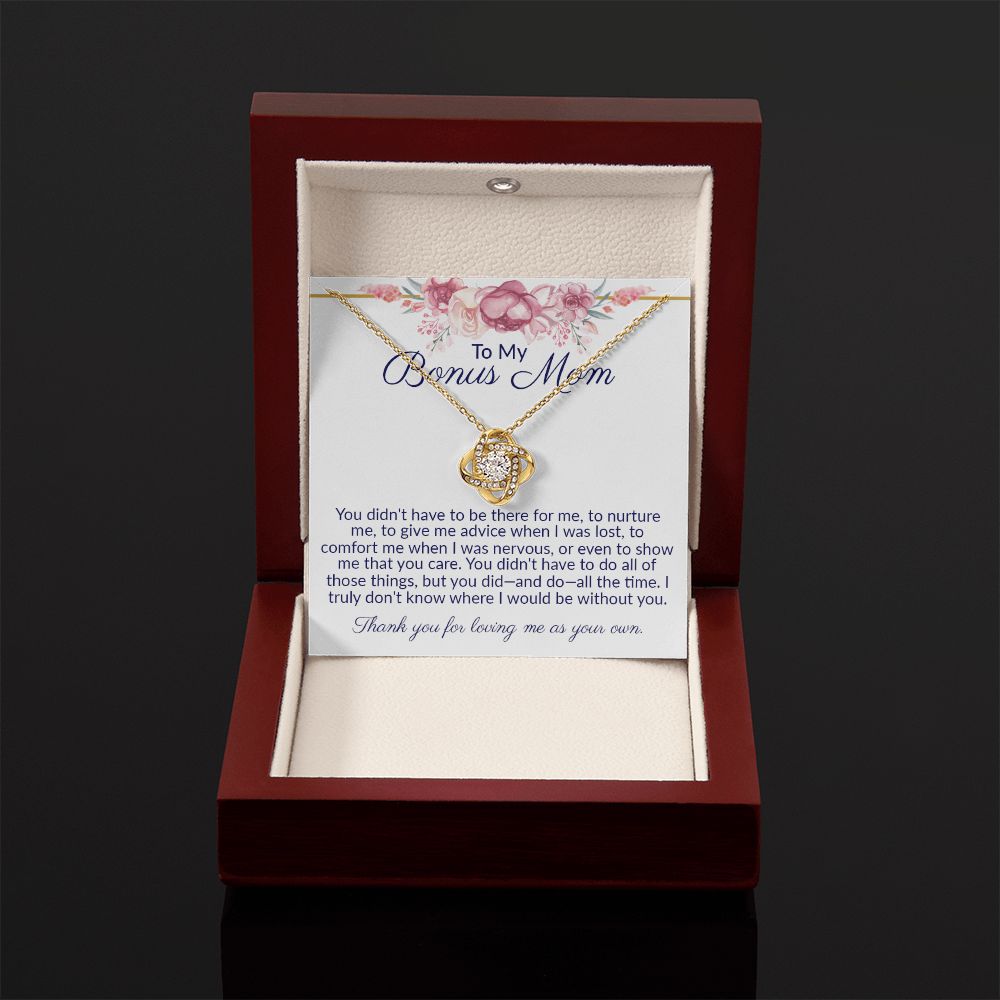 To My Bonus Mom - Thank You For Loving Me As Your Own, Love Knot Necklace.