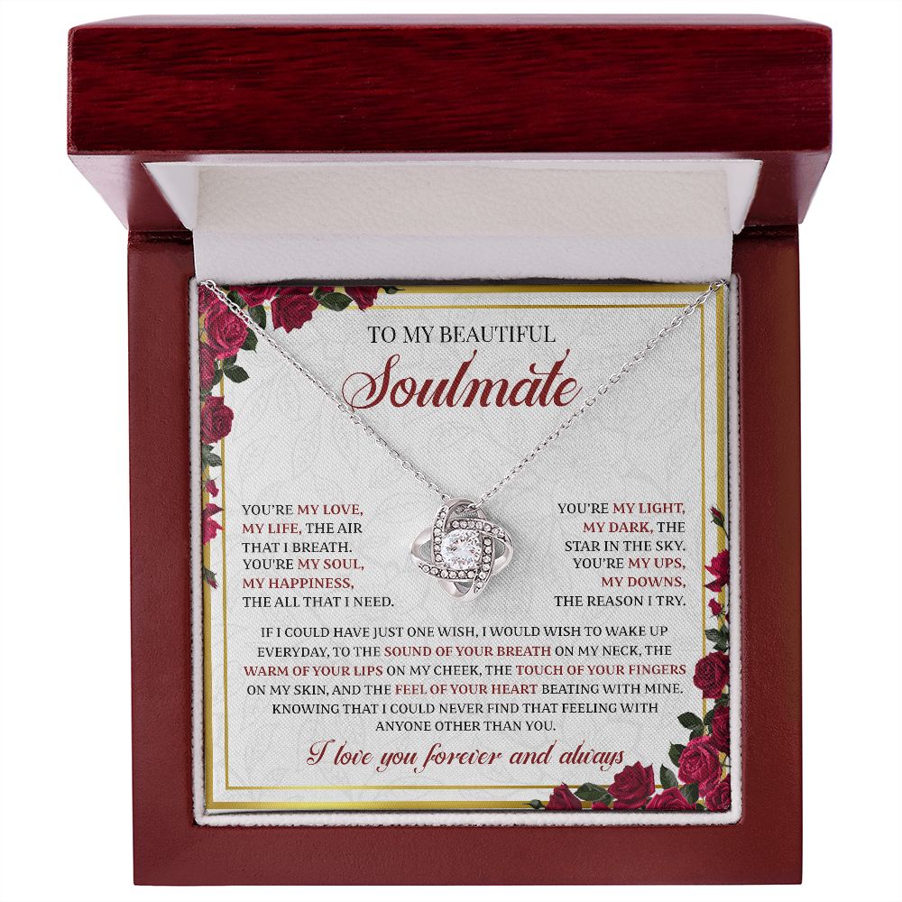 To My Soulmate - You Are My Love, My Life - Love Knot Necklace Gift