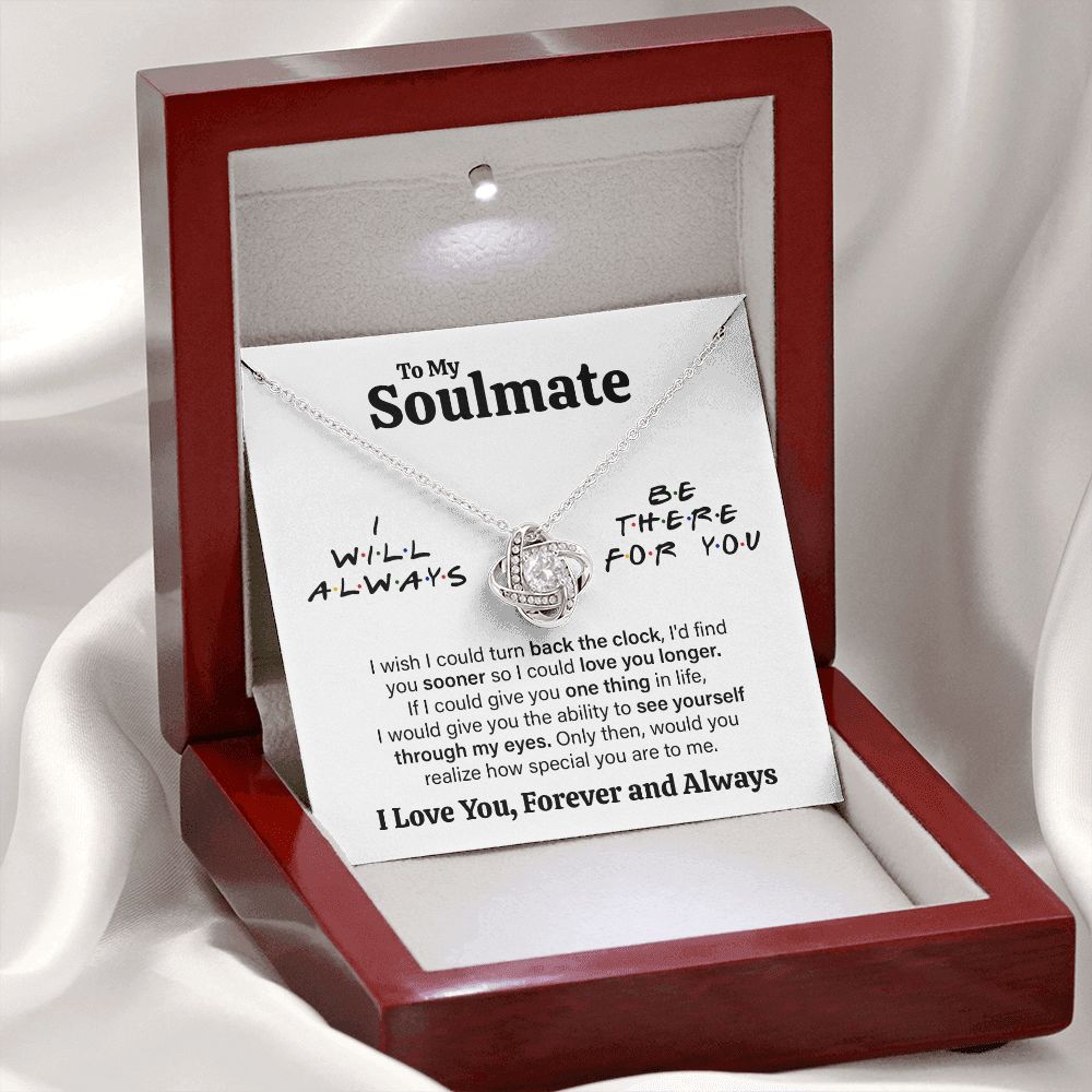 To My Soulmate - I Will Always Be There For You, Love Knot Necklace