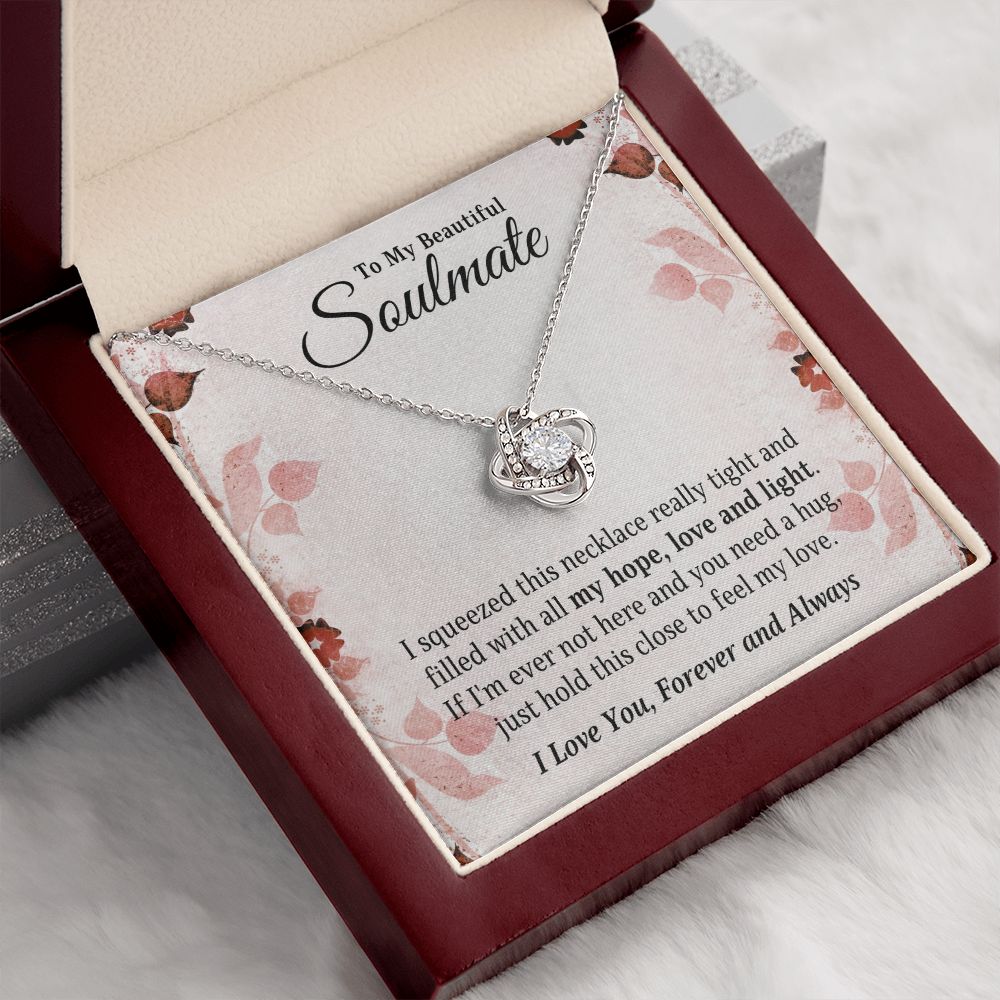To My Beautiful Soulmate - My Hope, Love and Light, Love Knot Necklace Gift