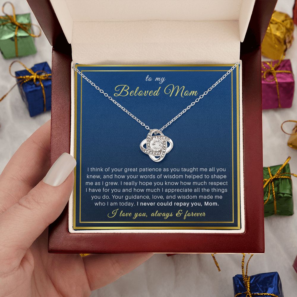 To My Beloved Mom - I Respect All The Things You Do - Love Knot Necklace Gift