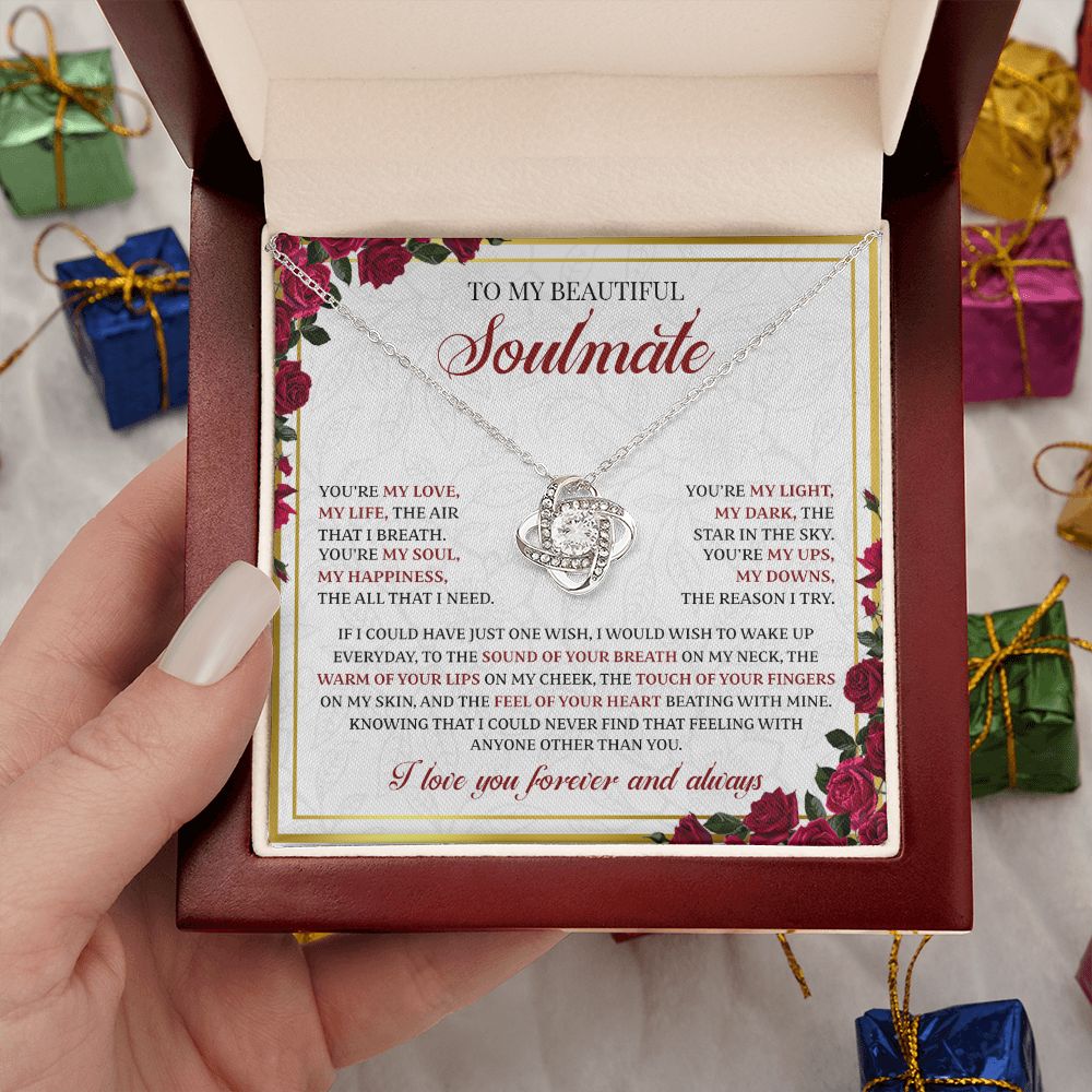 To My Soulmate - You Are My Love, My Life - Love Knot Necklace Gift