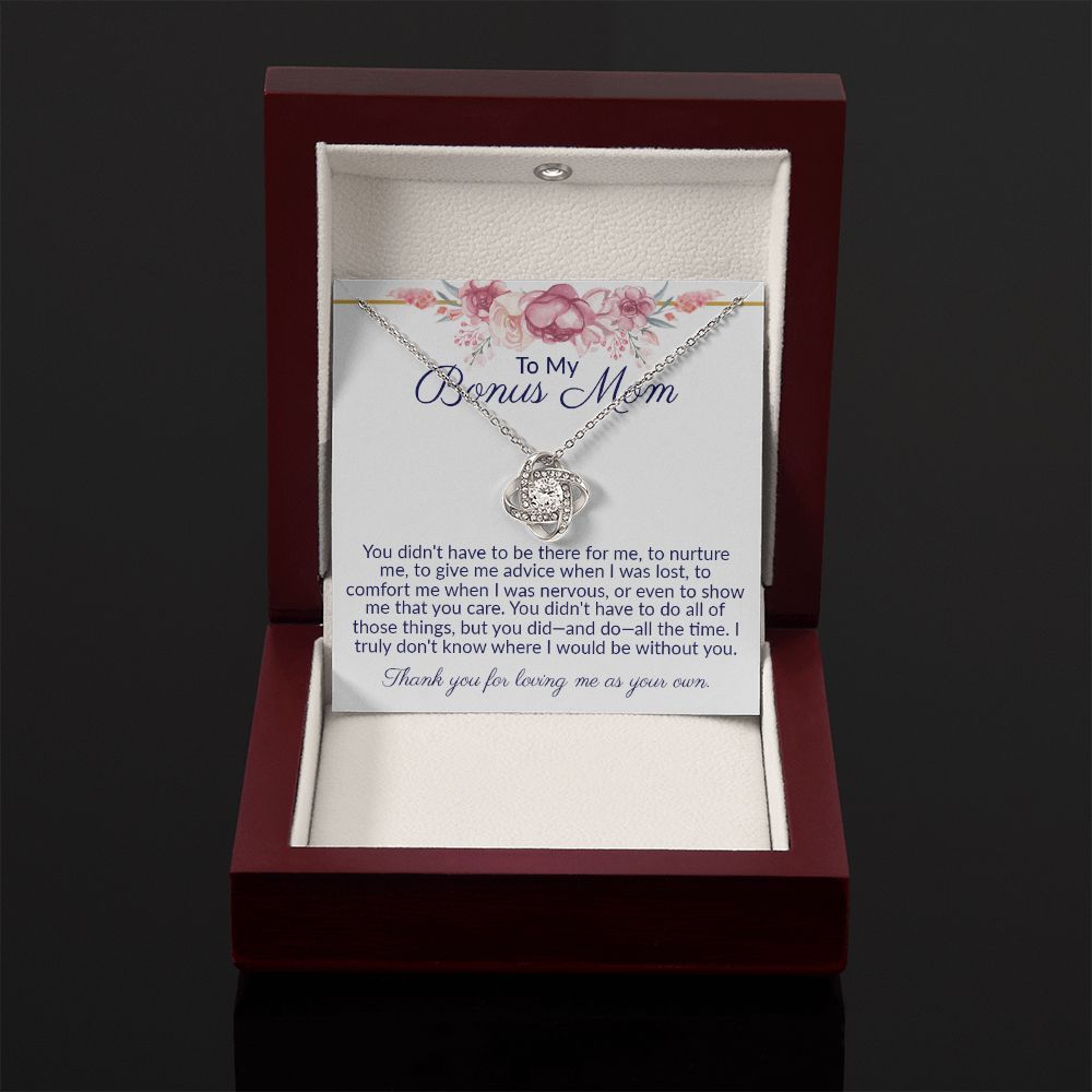 To My Bonus Mom - Thank You For Loving Me As Your Own, Love Knot Necklace.