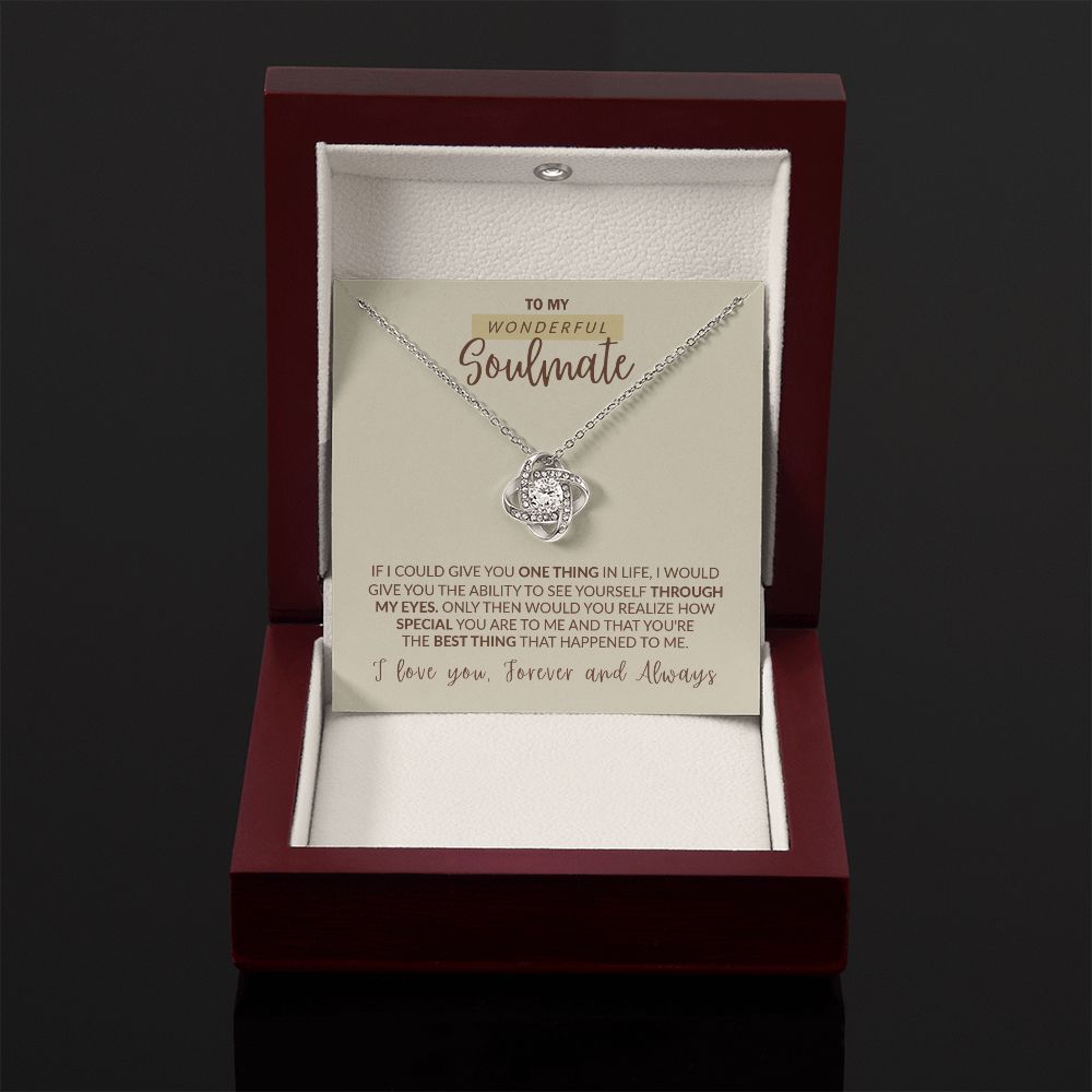 To My Wonderful Soulmate - The Best Thing That Happened to Me, Love Knot Necklace